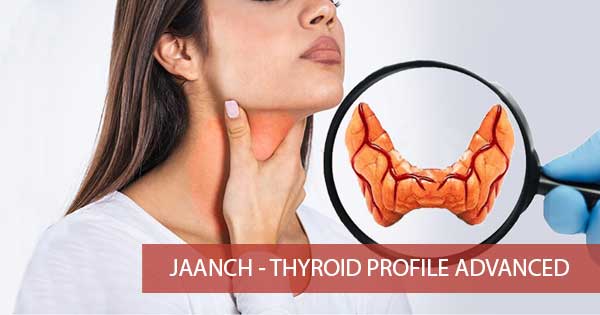 Jaanch Thyroid Profile Advanced Tests Rs